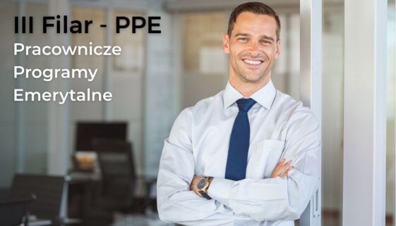 III Filar: Pracownicze Programy Emerytalne (PPE) – Emerytura Finansowana przez Pracodawcę