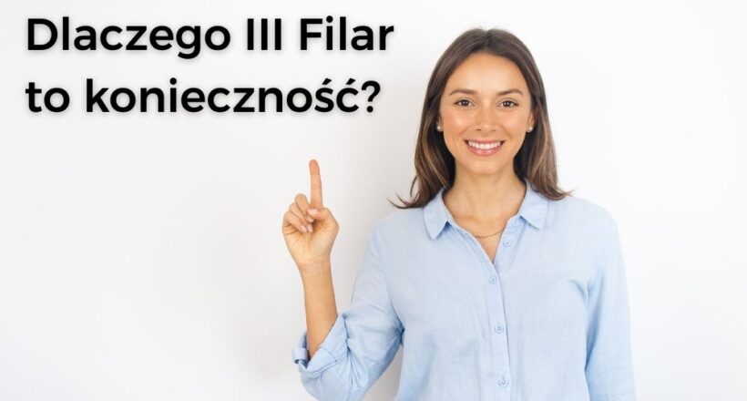 Dlaczego Filar III to konieczność? Kompletny przewodnik po systemie emerytalnym