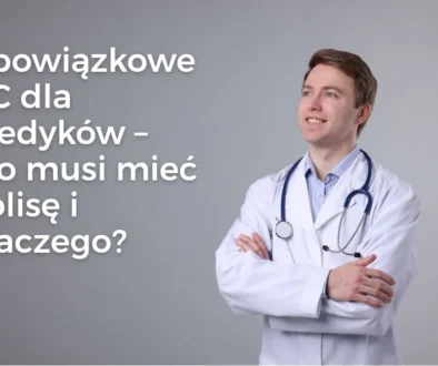 Kto musi mieć obowiązkowe OC medyczne? Lekarze, pielęgniarki i fizjoterapeuci