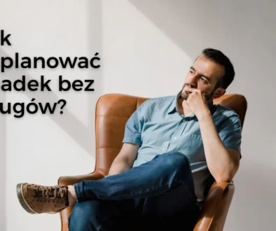 Jak zaplanować spadek bez długów? Jak zaplanować spadek bez długów?