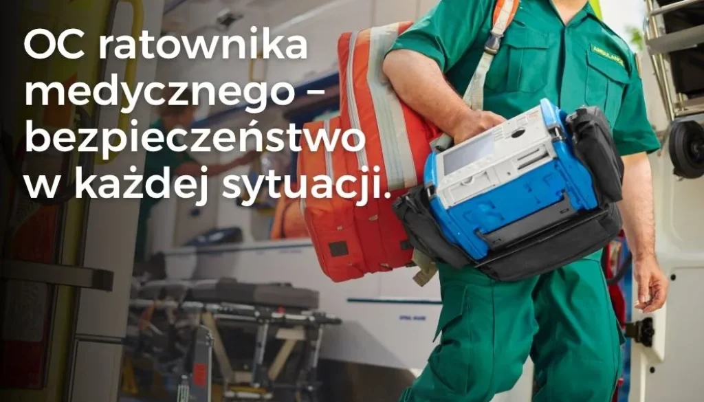 OC ratownika medycznego – zakres ochrony i obowiązki
