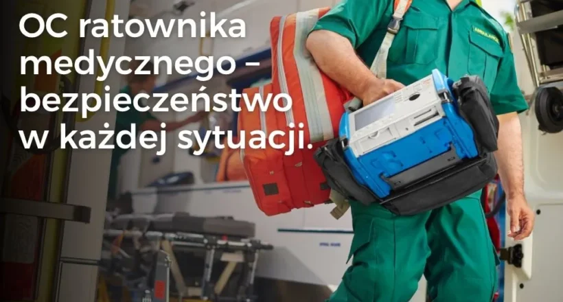 OC ratownika medycznego – zakres ochrony i obowiązki
