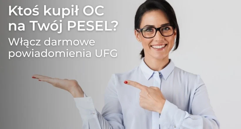 Ktoś kupił OC na Twój PESEL? Włącz darmowe powiadomienia UFG