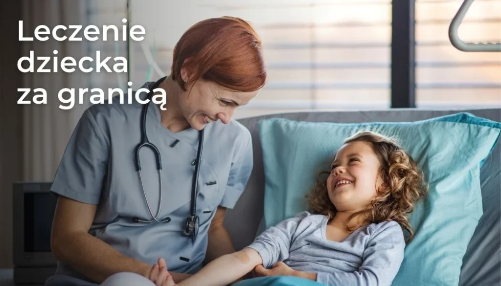 Leczenie dziecka za granicą – jak ubezpieczenie zapewnia dostęp do światowych specjalistów? Leczenie dziecka za granicą z ubezpieczeniem – sprawdź, jak polisa pokrywa koszty terapii, transportu i pobytu opiekuna.